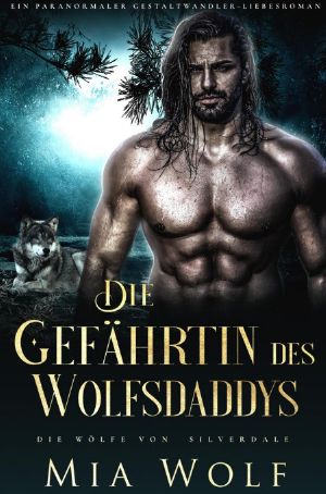 [Wölfe von Silverdale 07] • Die Gefährtin des Wolfsdaddys